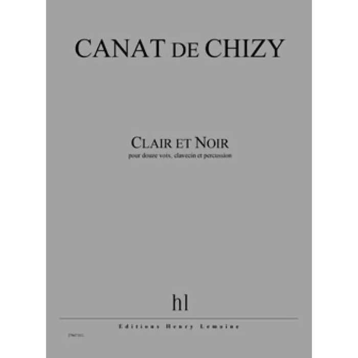 Chizy, Edith Canat De – Clair et Noir