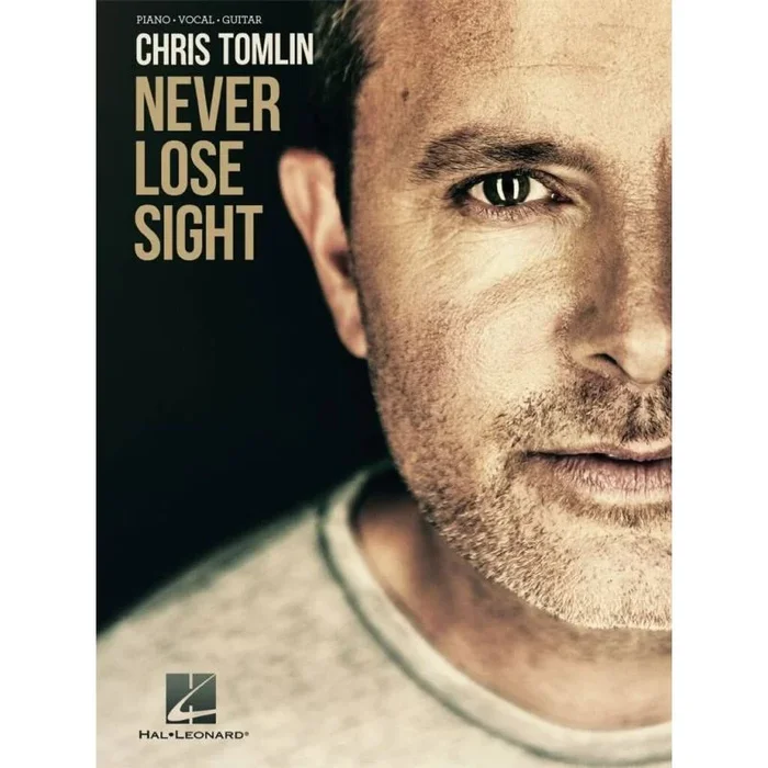 Chris Tomlin – Never Lose Sight