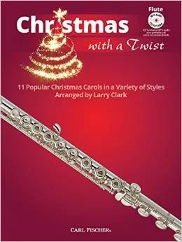 Christmas With A Twist: Flute: 11 Popular Christmas Carols: Book & CD