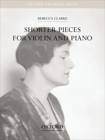Clarke : Shorter Pieces For Violin & Piano (OUP)
