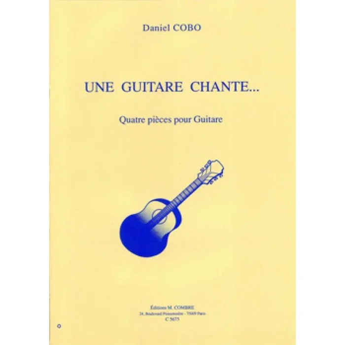 Cobo, Daniel – Une guitare chante… (4 pièces)