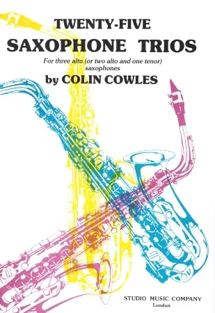 Cowles : 25 Sax Trios (AAA/AAT)