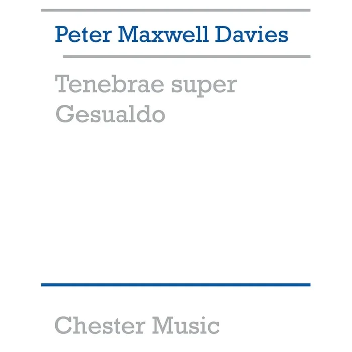 Davies, Peter Maxwell – Tenebrae Super Gesualdo