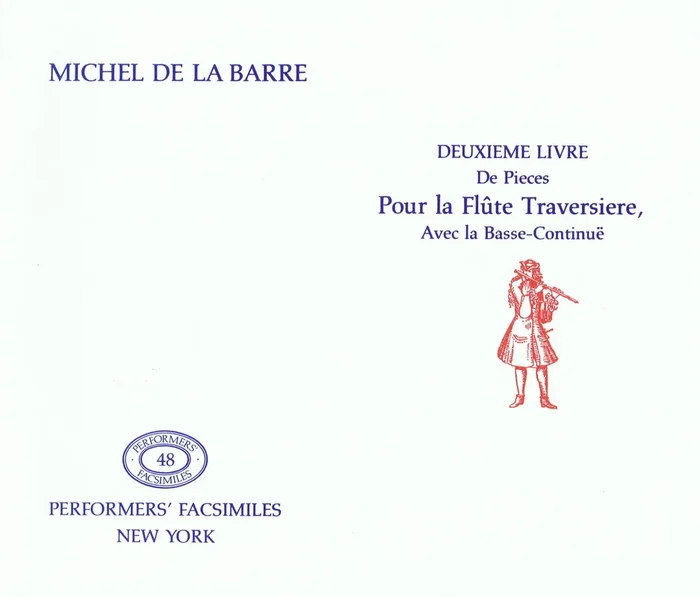 De La Barre Deuxieme Livre de Pieces pour la Flute Traversiere avec la Basse Continue