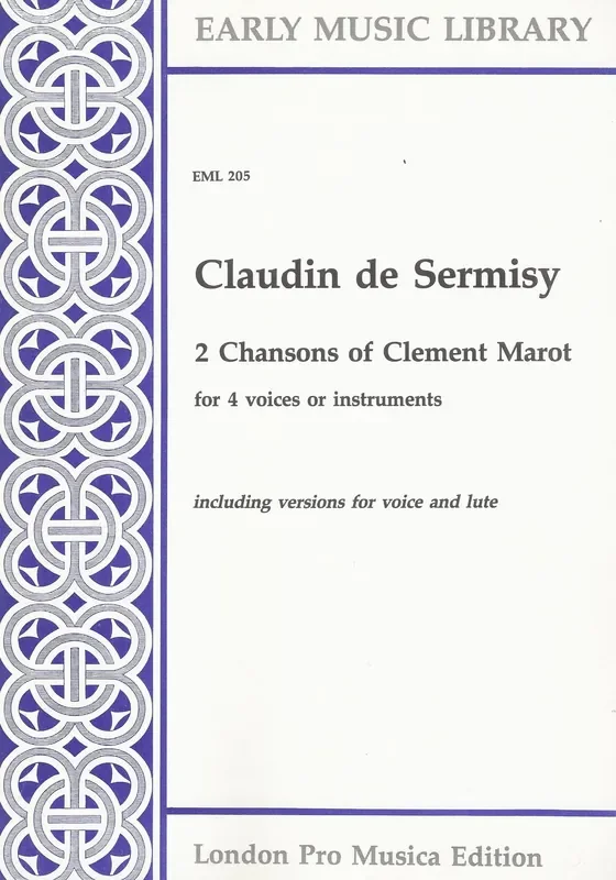 De Sermisy 2 Chansons of Clément Marot for 4 Voices or Instruments
