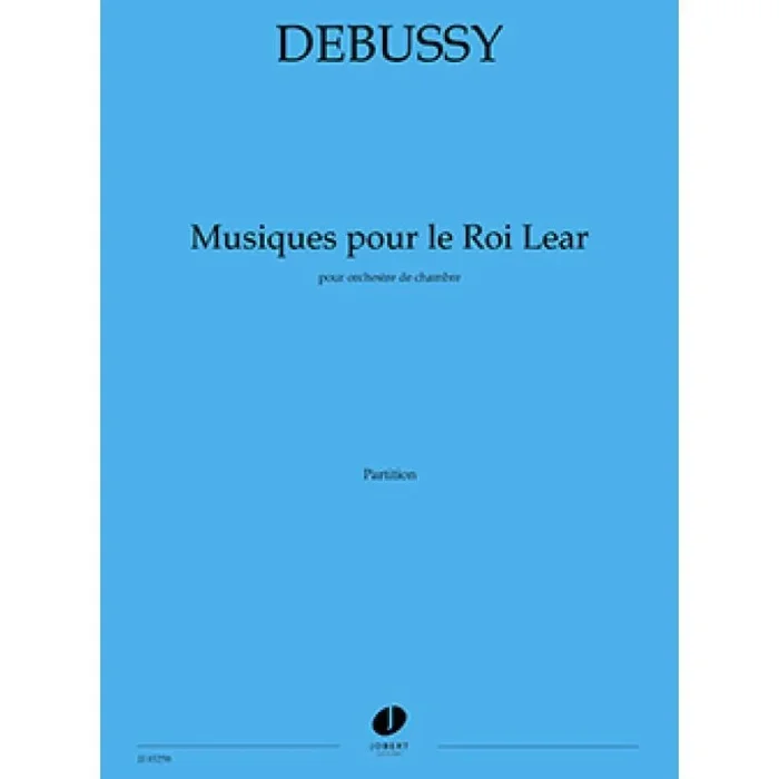 Debussy & Roger-Ducasse – Musiques pour le Roi Lear