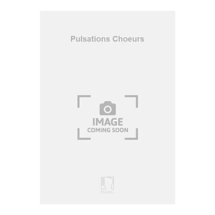 Desportes, Yvonne – Pulsations Choeurs