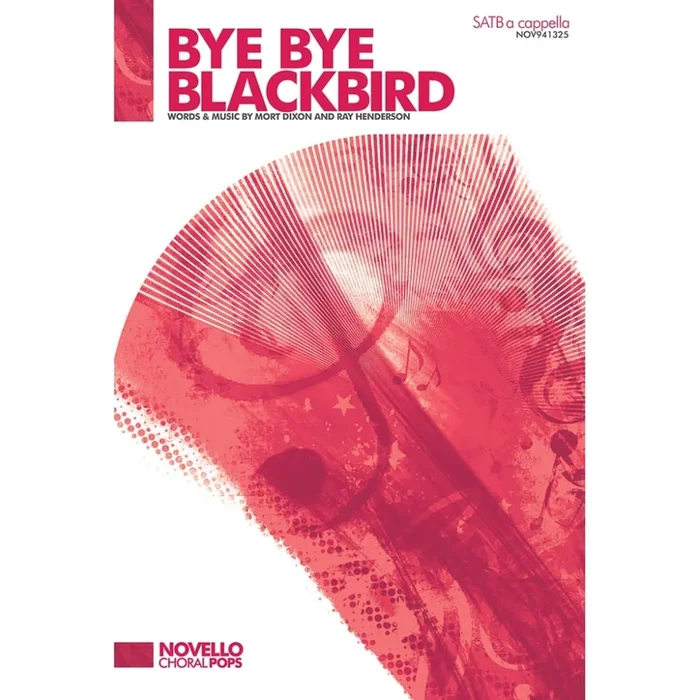Dixon & Henderson – Bye Bye Blackbird – SATB A Cappella