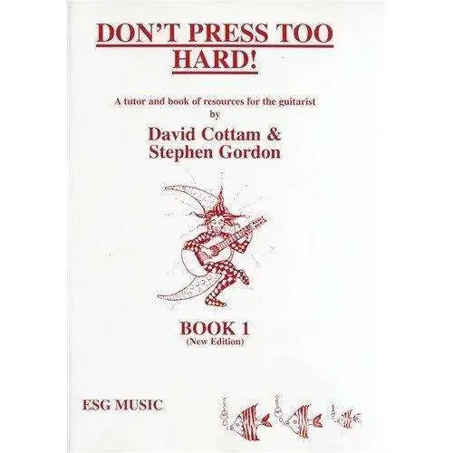 Don‘t Press Too Hard! (for Guitar)