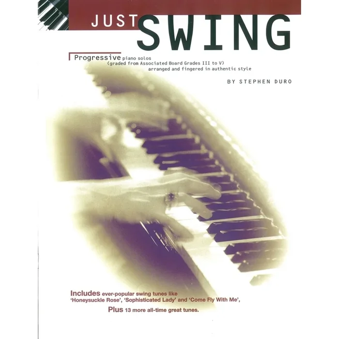 Duro, Stephen – Just Swing: Progressive Piano Solos Grades III – V