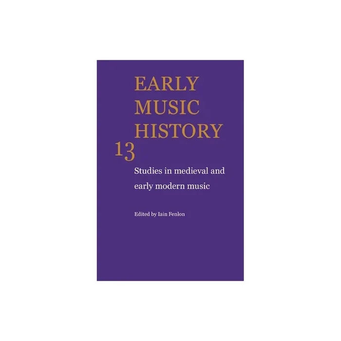 Early Music History Volume 13