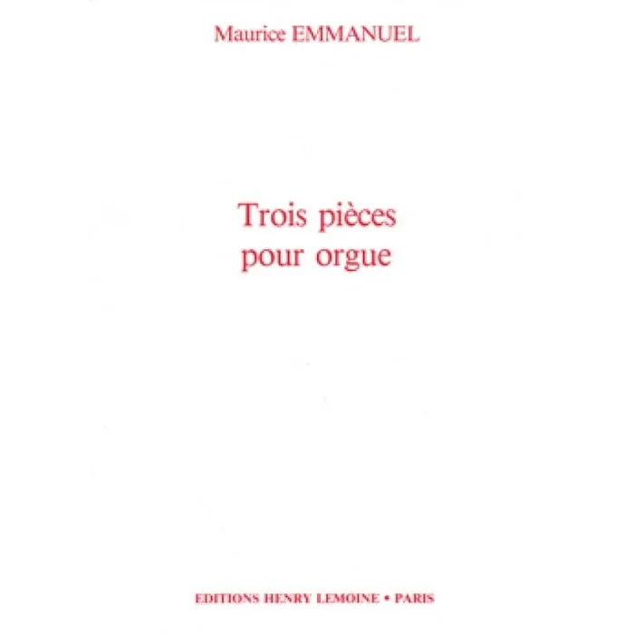 Emmanuel, Maurice – Pièces (3)