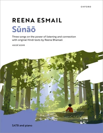 Esmail : Esmail: Sunao for SATB and piano (OUP DIGITAL)