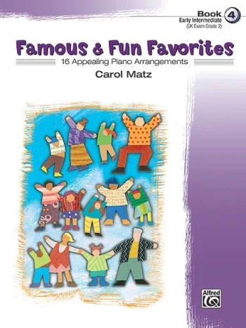 Famous and Fun Familiar Favorites Book 4: 16 Arrangements For Piano
