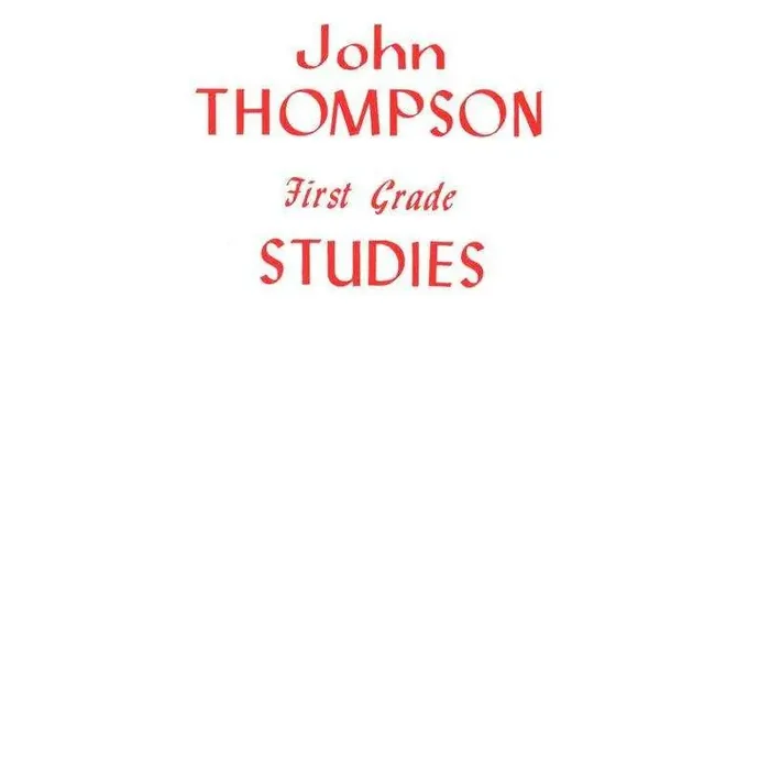 First Grade Studies – John Thompson