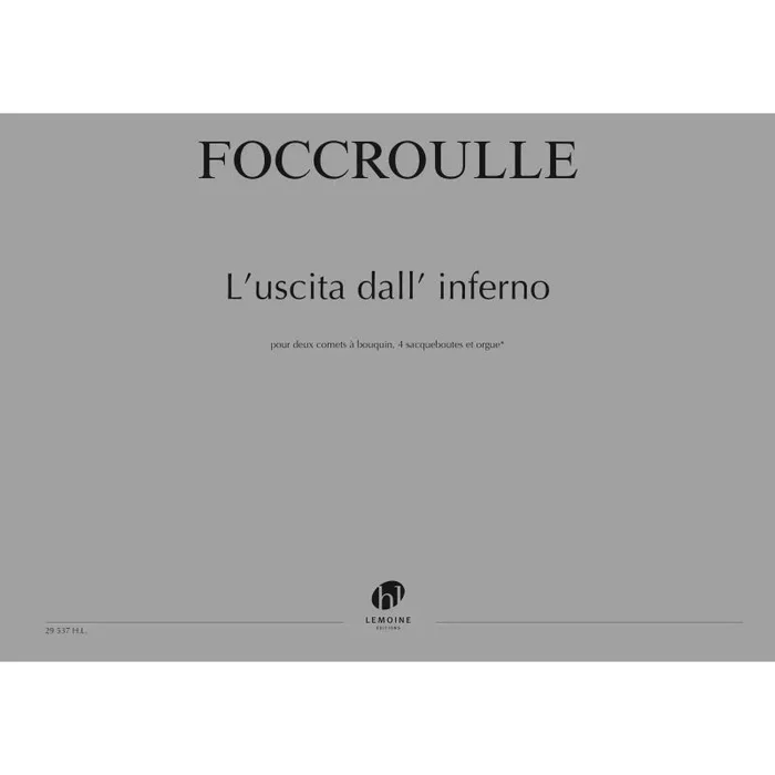 Foccroulle, Bernard – L’Uscita dall’ Inferno (score)