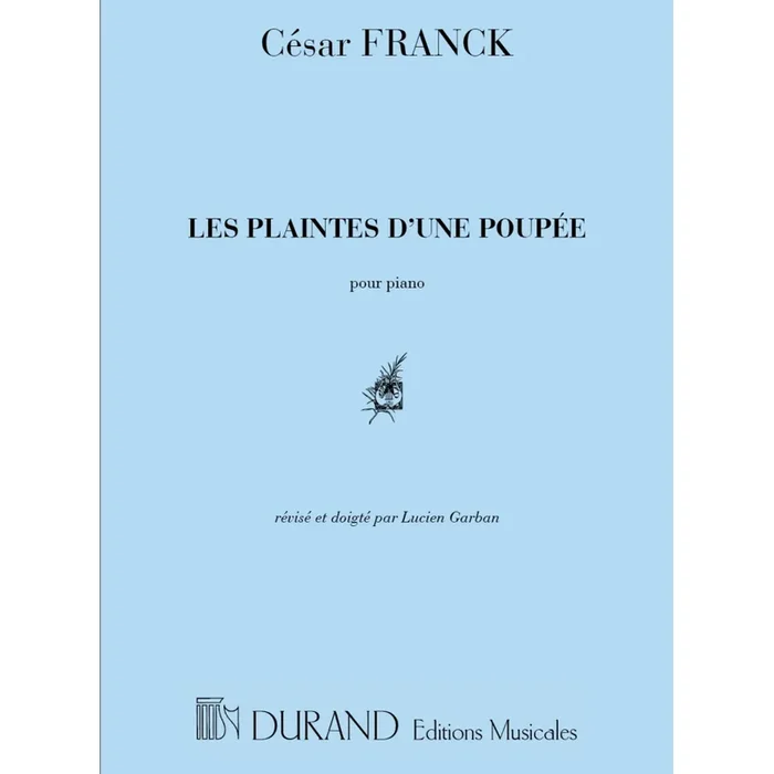 Franck, César – Les Plaintes D’Une Poupee