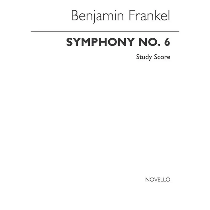 Frankel, Benjamin – Symphony No.6 Op.49