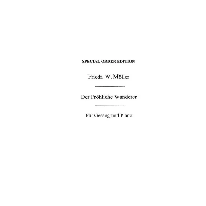 Friedrich Moller: Der Frohliche Wanderer