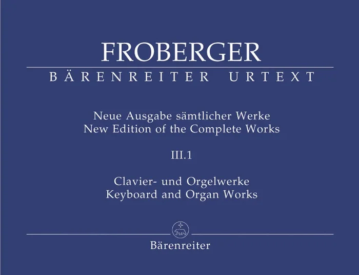 Froberger: Complete Organ & Keyboard Works – Vol III.1: Works from Copied Sources: Partitas & Partita Movements, Part 1a