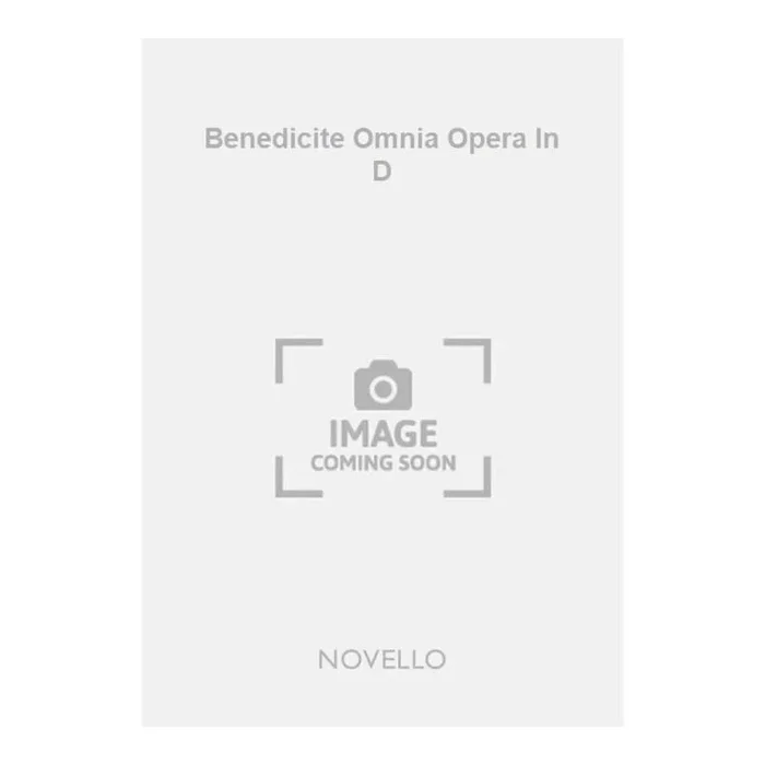 Frost, Percy H. – Benedicite Omnia Opera In D