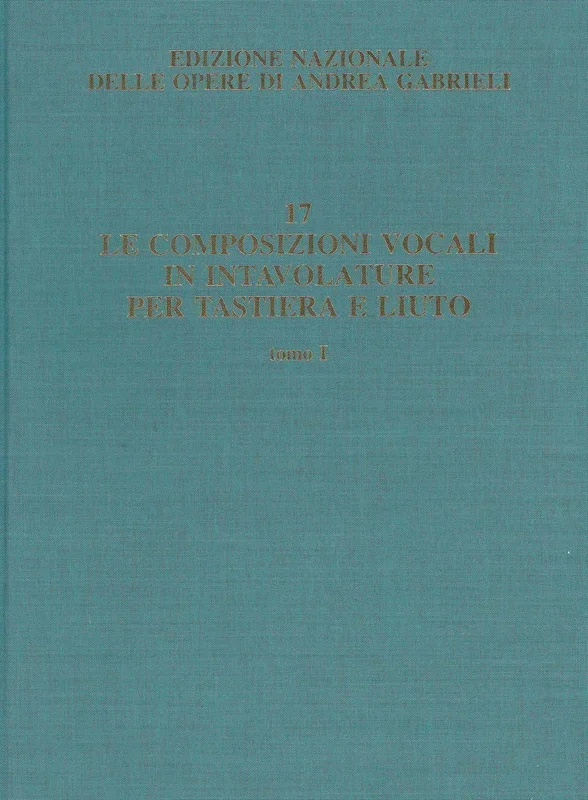 Gabrieli: Le composizioni vocali in intavolature per tastiera e liuto