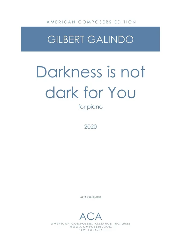 Galindo: Darkness Is Not Dark for You