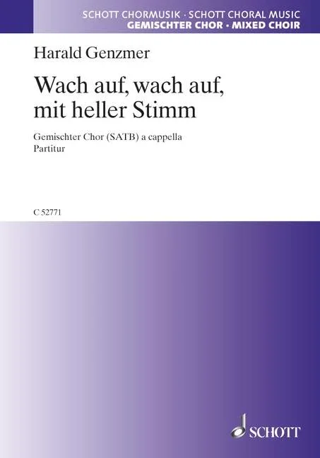 Genzmer, Harald : Genzmer, Harald : Wach auf, wach auf, mit heller Stimm, – mixed choir (SATB) – Schott Digital