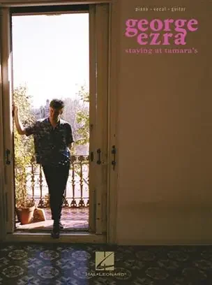 George Ezra – Staying at Tamara‘s