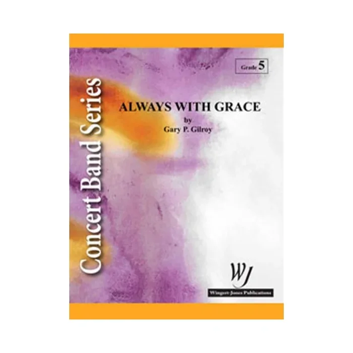 Gilroy, Gary P. – Always With Grace