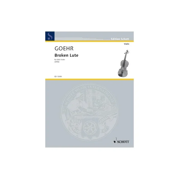 Goehr, Alexander – Broken Lute op. 78