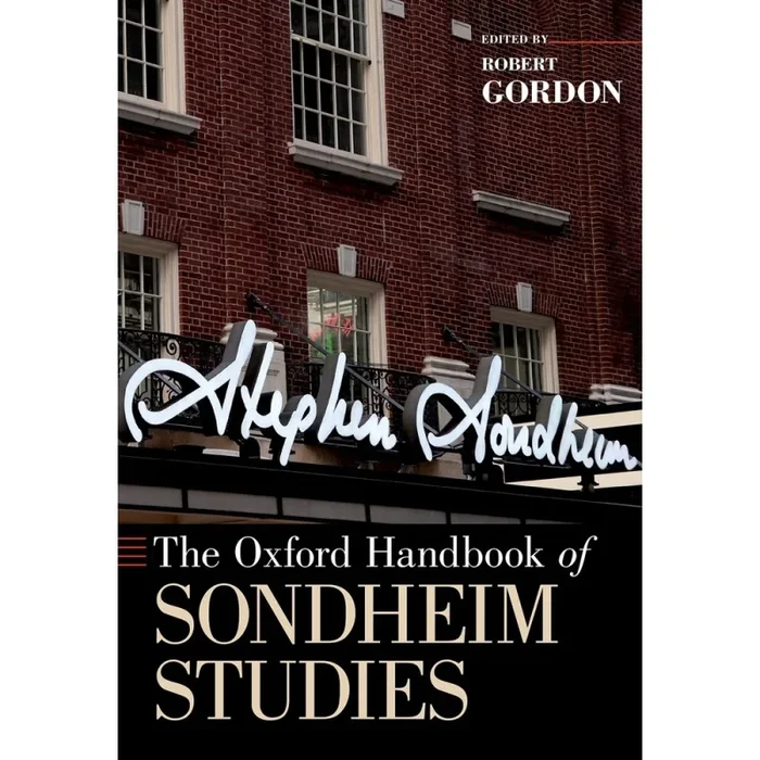 Gordon, Robert – The Oxford Handbook of Sondheim Studies