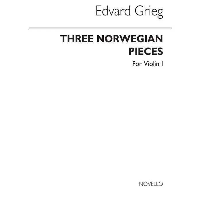 Grieg, Edvard – Three Norwegian Pieces (Violin 1)