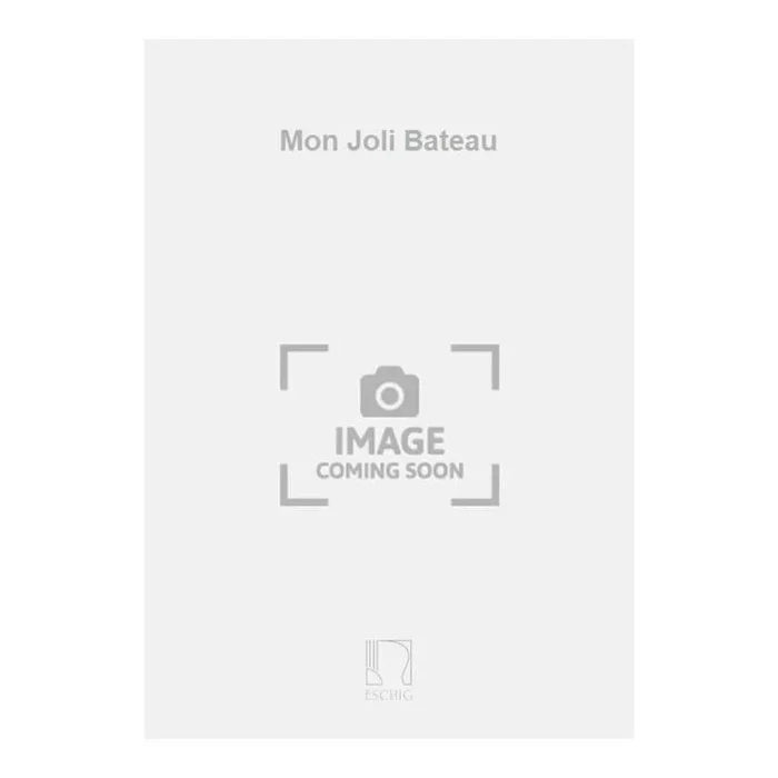 Grovlez, Gabriel – Mon Joli Bateau