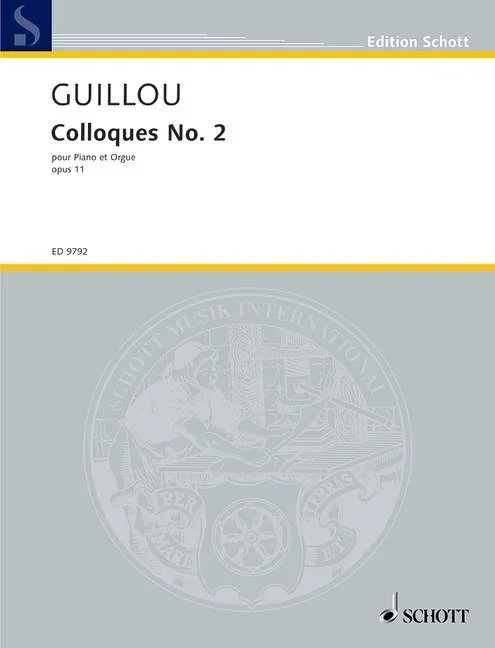 Guillou, Jean : Guillou, Jean : Colloque No. 2, op. 11, – piano and organ – Schott Digital