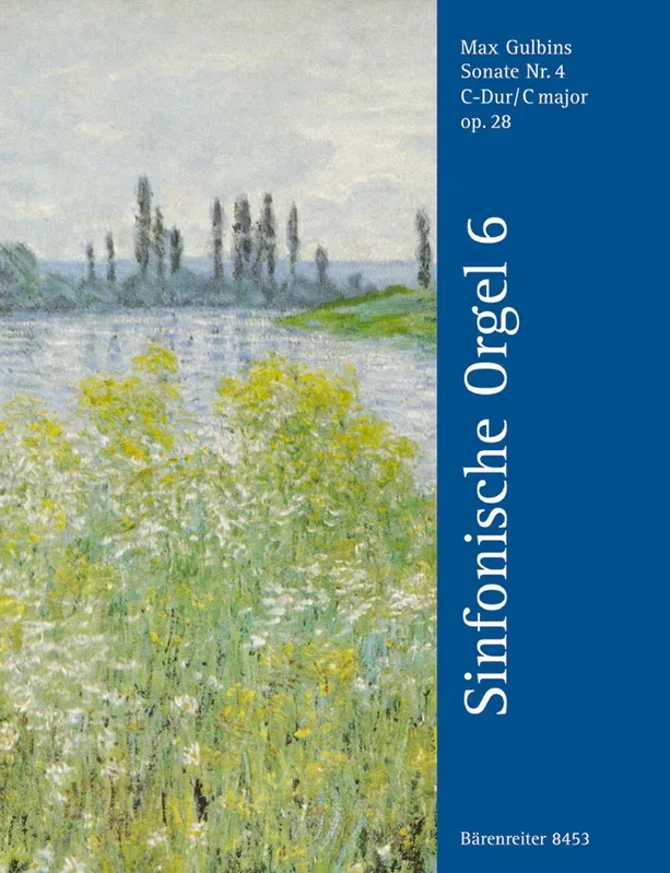 Gulbins: Symphonic Organ Works – Book 6: Sonata no 4 in C Major Op 28