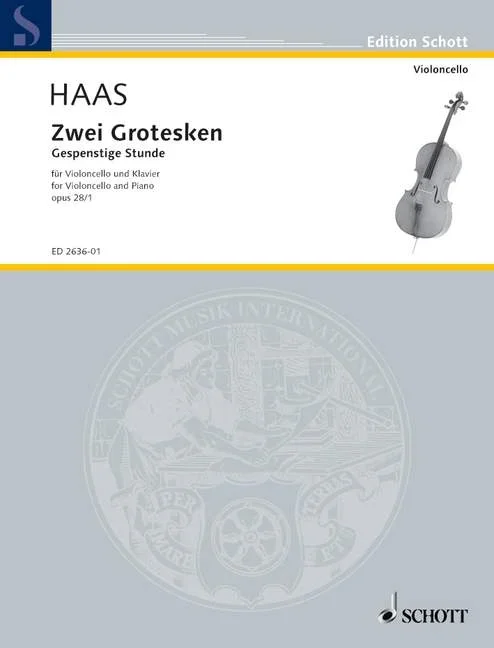 Haas, Joseph : Haas, Joseph : 2 Grotesken, Nr. 1 Gespenstige Stunde – cello and piano – Schott Digital