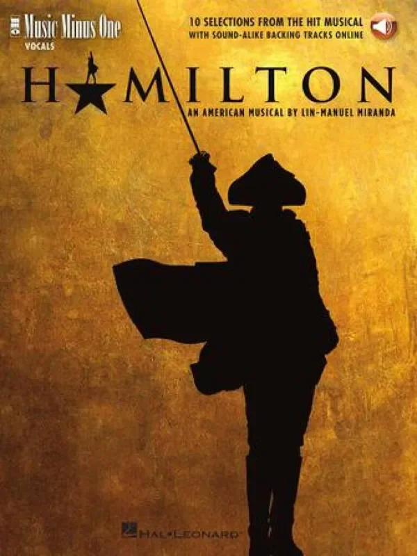 Hamilton – 10 Vocal Selections from the Hit Musical With Online Audio