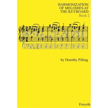 Harmonization Of Melodies At The Keyboard Book 2 (Pilling) (Forsyth)