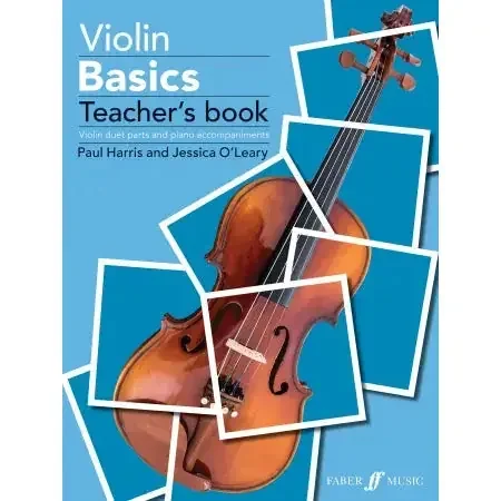 Harris, P & O‘Leary, J Violin Basics (teacher‘s book)