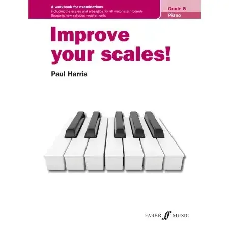 Harris, Paul Improve your scales! Piano Grade 5