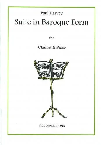 Harvey : Suite Baroque Form: Clarinet & Piano (Reedimensions)