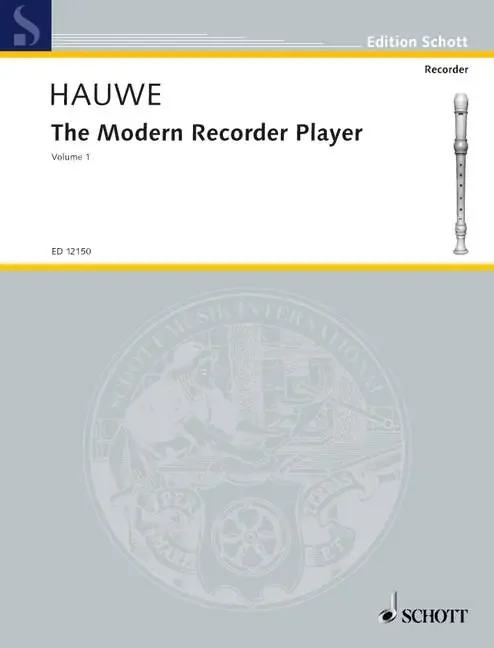 Hauwe The Modern Recorder Player (Volume 1)