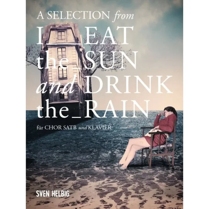 Helbig, Sven – A Selection From ‘I Eat The Sun And Drink The Rain