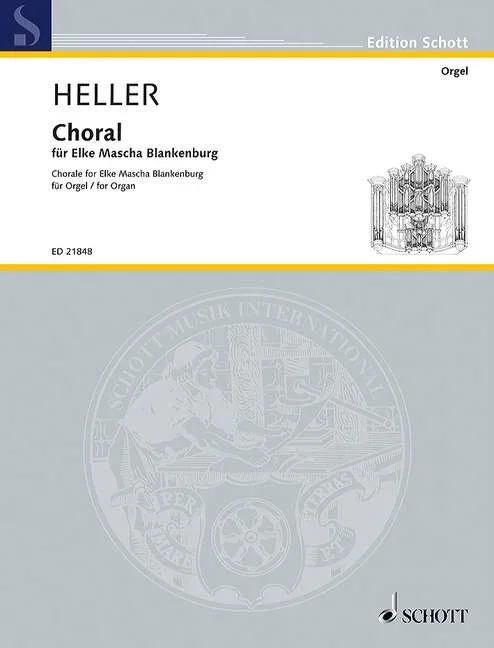Heller, Barbara : Heller, Barbara : Choral, for Elke Mascha Blankenburg – organ – Schott Digital