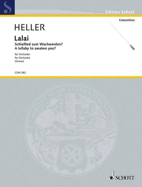 Heller, Barbara : Heller, Barbara : Lalai, A lullaby to awaken you? – orchestra – Schott Digital