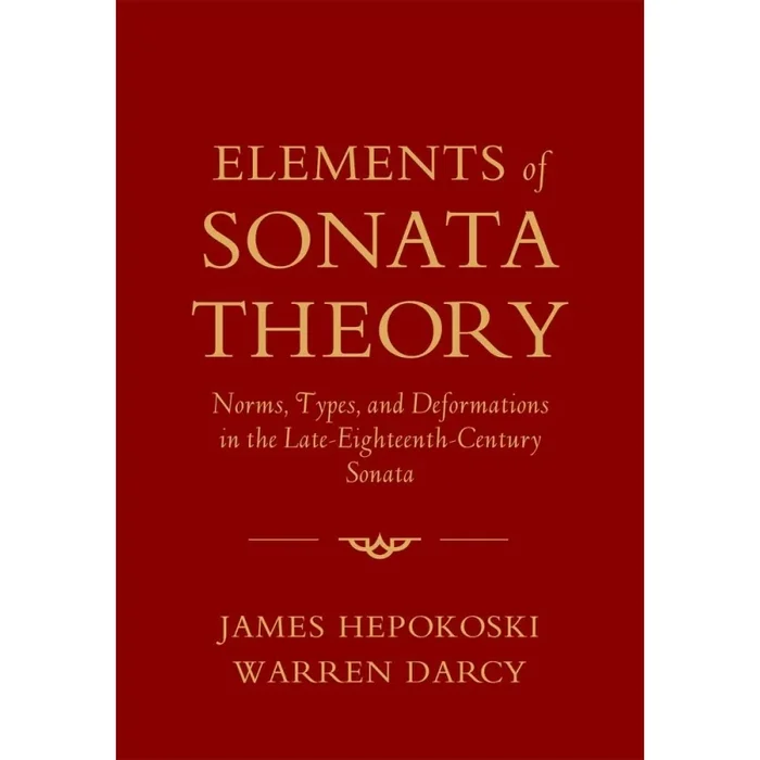 Hepokoski, James – Elements of Sonata Theory
