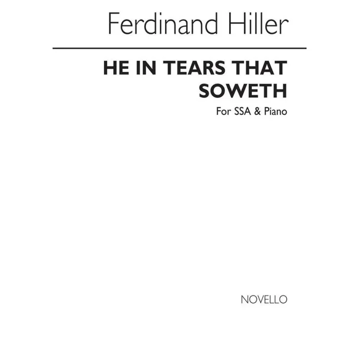 Hiller, Ferdinand – He In Tears That Soweth