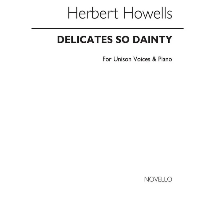 Howells, Herbert – Delicates So Dainty