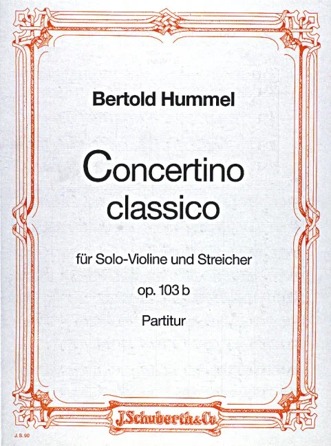 Hummel, Bertold : Hummel, Bertold : Concertino classico D major, – violin and strings – Schott Digital